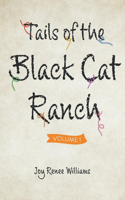 Tails of the Black Cat Ranch: Volume One(Tails of the Black Cat Ranch)