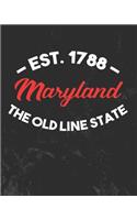 Maryland The Old Line State: Daily Weekly and Monthly Planner for Organizing Your Life