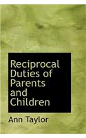 Reciprocal Duties of Parents and Children