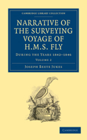 Narrative of the Surveying Voyage of HMS Fly: During the Years 1842 1846