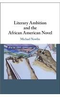 Literary Ambition and the African American Novel