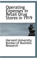 Operating Expenses in Retail Drug Stores in 1919