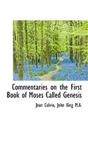 Commentaries on the First Book of Moses Called Genesis