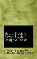 Hydro-Electric Power Station Design a Thesis