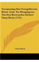 Verzameling Der Overgeblevene Bybel- Zede- En Mengelpoezy Van Den Beroemden Dichter Claas Bruin (1741)