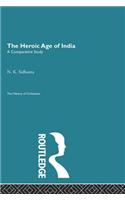 The Heroic Age of India