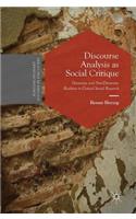 Discourse Analysis as Social Critique: Discursive and Non-Discursive Realities in Critical Social Research