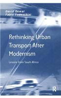 Rethinking Urban Transport After Modernism