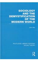 Sociology and the Demystification of the Modern World