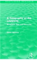 A Geography of the Lifeworld (Routledge Revivals)