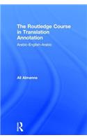 The Routledge Course in Translation Annotation: Arabic-English-Arabic