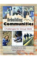 Rebuilding Communities: Challenges for Group Work