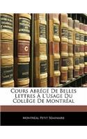 Cours Abrégé de Belles Lettres À l'Usage Du Collège de Montréal: (French)