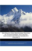 Die Kampfe Der Deutschen Truppen in Sudwestafrika