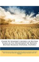 Guide to Sowerby's Models of British Fungi in the Department of Botany, British Museum (Natural History)