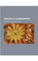 Greeks & Barbarians