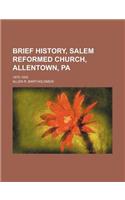 Brief History, Salem Reformed Church, Allentown, Pa; 1875-1900