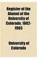 Register of the Alumni of the University of Colorado, 1882-1903