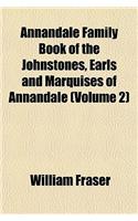 Annandale Family Book of the Johnstones, Earls and Marquises of Annandale (Volume 2)