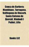 Conca de Barbera: Montblanc, Tarragona, Vallfogona de Riucorb, Santa Coloma de Queralt, Vimbodi I Poblet, Lilla(English)