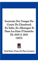 Souvenirs Des Voyages Du Comte De Chambord