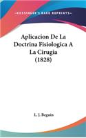 Aplicacion de La Doctrina Fisiologica a la Cirugia (1828)
