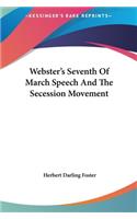 Webster's Seventh of March Speech and the Secession Movement