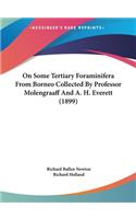 On Some Tertiary Foraminifera from Borneo Collected by Professor Molengraaff and A. H. Everett (1899)