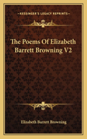 The Poems Of Elizabeth Barrett Browning V2: (English)