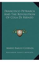 Francesco Petrarca And The Revolution Of Cola Di Rienzo