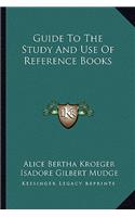 Guide to the Study and Use of Reference Books