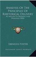 Analysis of the Principles of Rhetorical Delivery: As Applied to Reading and Speaking (1830)