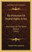 Protection Of Neutral Rights At Sea