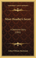Miser Hoadley's Secret: A Detective Story (1902)(English)