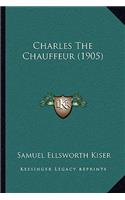 Charles The Chauffeur (1905)