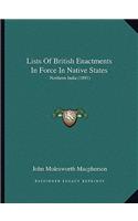 Lists Of British Enactments In Force In Native States: Northern India (1891)(English)