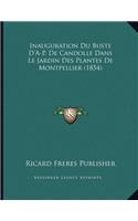 Inauguration Du Buste D'A-P. De Candolle Dans Le Jardin Des Plantes De Montpellier (1854)