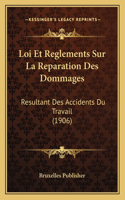 Loi Et Reglements Sur La Reparation Des Dommages