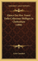 Elenco Dei Mss. Veneti Della Collezione Phillipps In Cheltenham (1890)