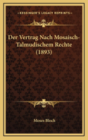 Der Vertrag Nach Mosaisch-Talmudischem Rechte (1893)