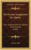 Des Formes Imaginaires En Algebre
