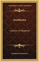 Anathema: Litanies of Negation