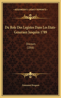 Du Role Des Legistes Dans Les Etats-Generaux Jusqu'en 1789