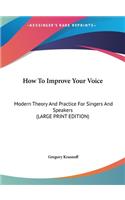 How to Improve Your Voice
