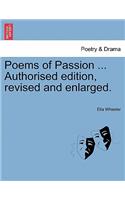 Poems of Passion ... Authorised Edition, Revised and Enlarged.