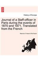 Journal of a Staff-Officer in Paris During the Events of 1870 and 1871. Translated from the French