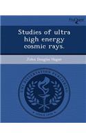 Studies of Ultra High Energy Cosmic Rays