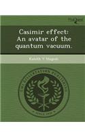 Casimir Effect: An Avatar of the Quantum Vacuum