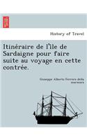 Itinéraire de l'île de Sardaigne pour faire suite au voyage en cette contrée.