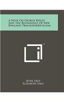 A Note on George Ripley and the Beginnings of New England Transcendentalism